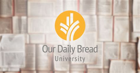 daily bread university|our daily bread free courses.